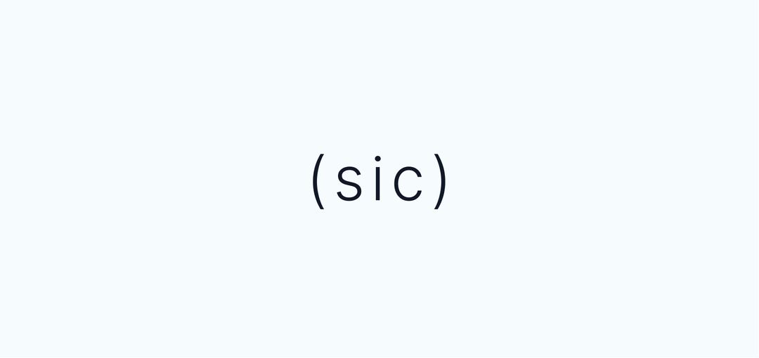 What [sic] actually means—and how to use it correctly!